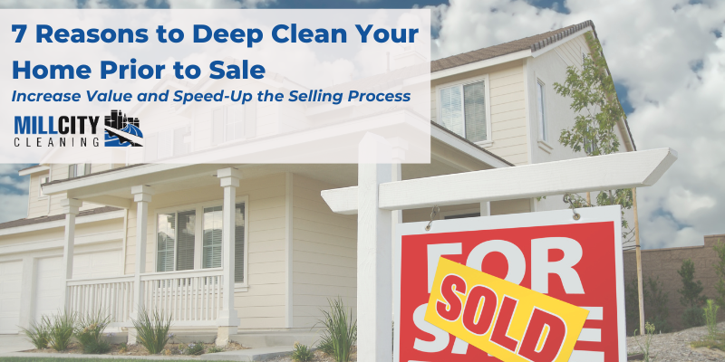 7 Reasons to Deep Clean Your Home Prior To Sale 1 Deep clean home before selling