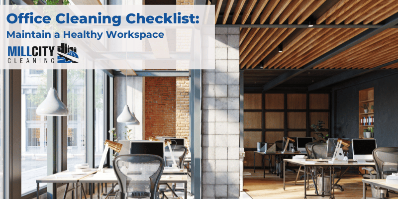 Office Cleaning Checklist: Maintain a Healthy Workspace 5 office cleaning checklist