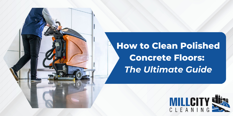 How to Clean Polished Concrete Floors: The Ultimate Guide 4 Polished Concrete Floors