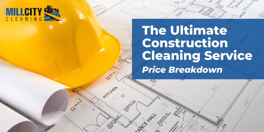 Construction Cleaning Services Prices